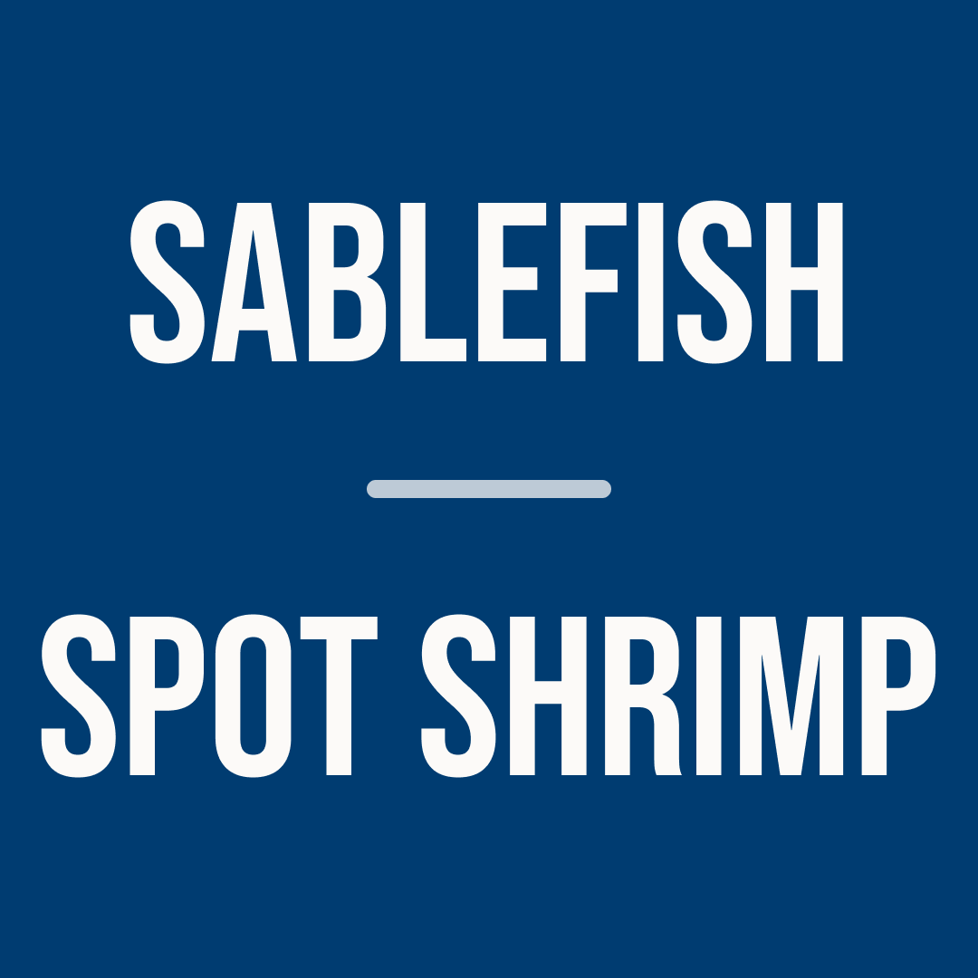 Sablefish and Spot shrimp |  Premium with Shellfish Subscription | Aug 2026